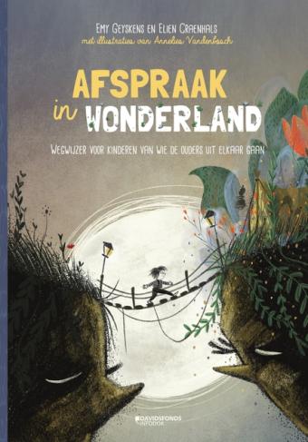 Cover van boek Afspraak in Wonderland : wegwijzer voor kinderen van wie de ouders uit elkaar gaan