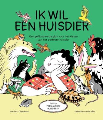 Cover van boek Ik wil een huisdier : een geïllustreerde gids voor het kiezen van het perfecte huisdier