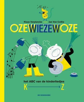 Cover van boek Ozewiezewoze : het ABC van de kinderliedjes, K-Z