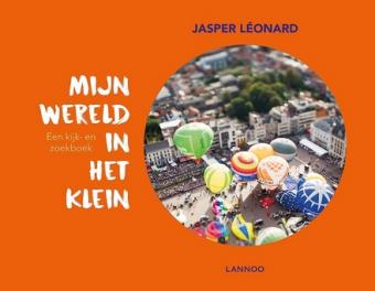 Cover van boek Mijn wereld in het klein : een kijk- en zoekboek